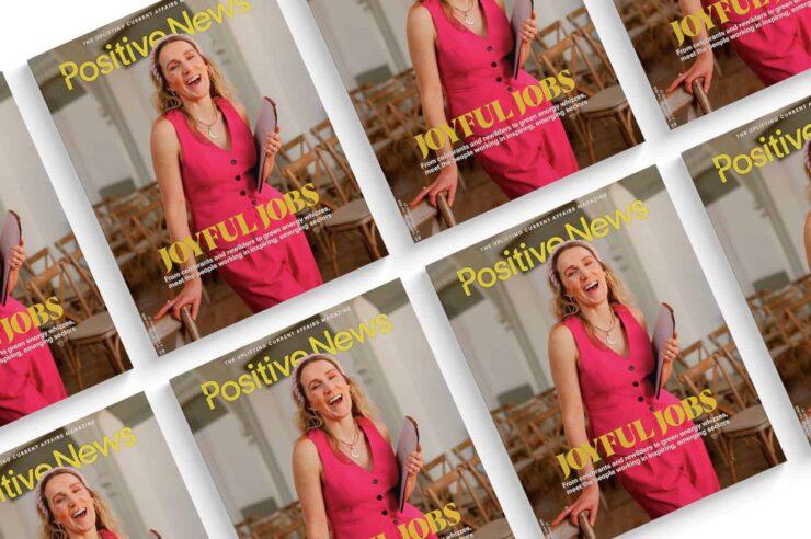 Image for Tuning into abundance. What to expect in the new issue of Positive News magazine